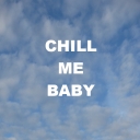 Cover of album CHILL ME BABY by nobodyathome