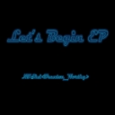 Cover of album Let's Begin EP by Trenton Worthy