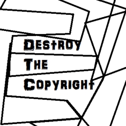 Avatar of user Destroy The Copyright