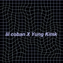 Cover of album lil coban X Yung kimk  by Lil Coban
