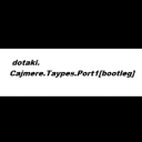 Cover of album Cajmere.Taypes.Port1[bootleg] by [dotaki. ライト. b e a t s]☁