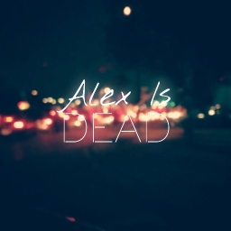 Avatar of user Alex Is Dead