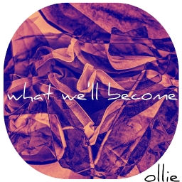 Cover of track what we'll become by ollie