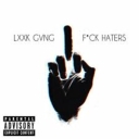 Cover of album LXXK GIVING F*CK HATERS by ThePurge