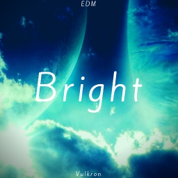 Cover of track Bright by Vulkron