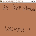 Cover of album The Poop Collection Volume 1 (PR006) by Poop Records