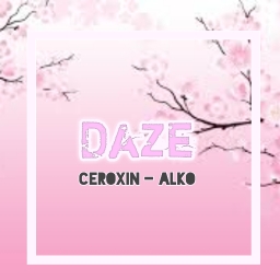 Cover of track Daze - Alko X CeroXin by CeCeCin
