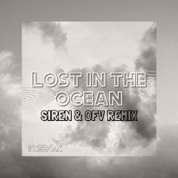 Cover of track Icebox - Lost In The Ocean (SIREN & OFV Remix) by SIREN
