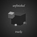 Cover of album Unfinished Tracks by Nix (HIATUS)