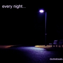 Cover of album every night... by duckie
