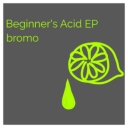 Cover of album Beginner's Acid EP by bromo